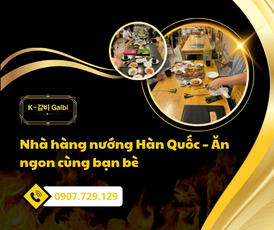 Nhà hàng nướng Hàn Quốc – Ăn ngon cùng bạn bè