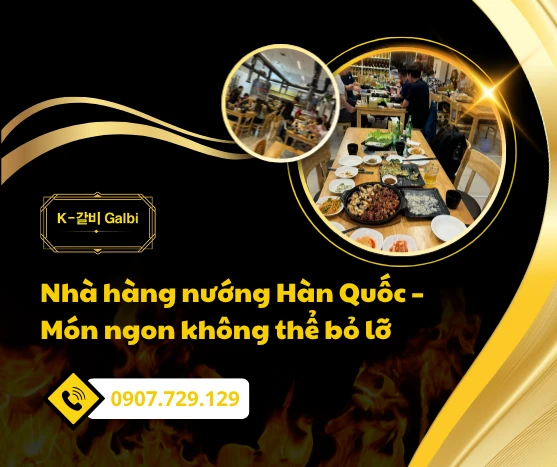 Nhà hàng nướng Hàn Quốc – Món ngon không thể bỏ lỡ