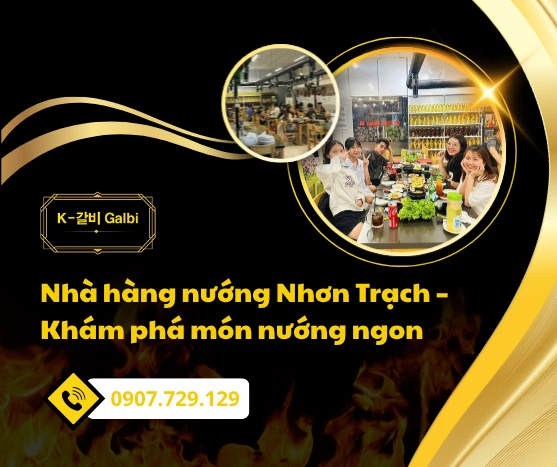 Nhà hàng nướng Nhơn Trạch – Khám phá món nướng ngon
