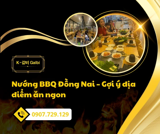 Nướng BBQ Đồng Nai – Gợi ý địa điểm ăn ngon