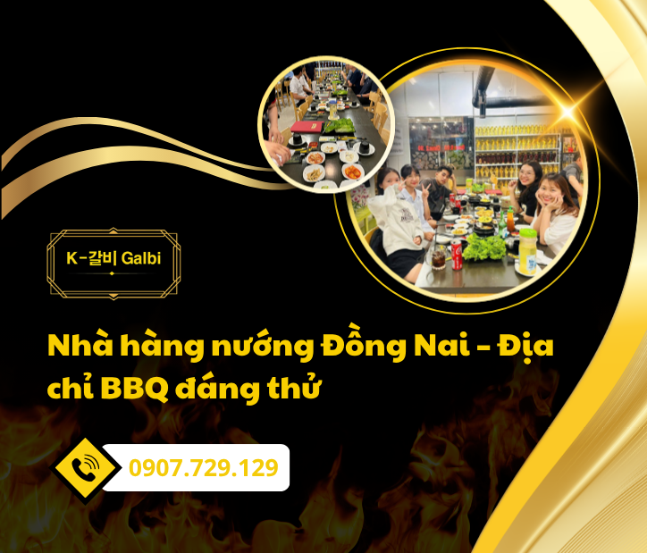 Nhà hàng nướng Đồng Nai – Địa chỉ BBQ đáng thử