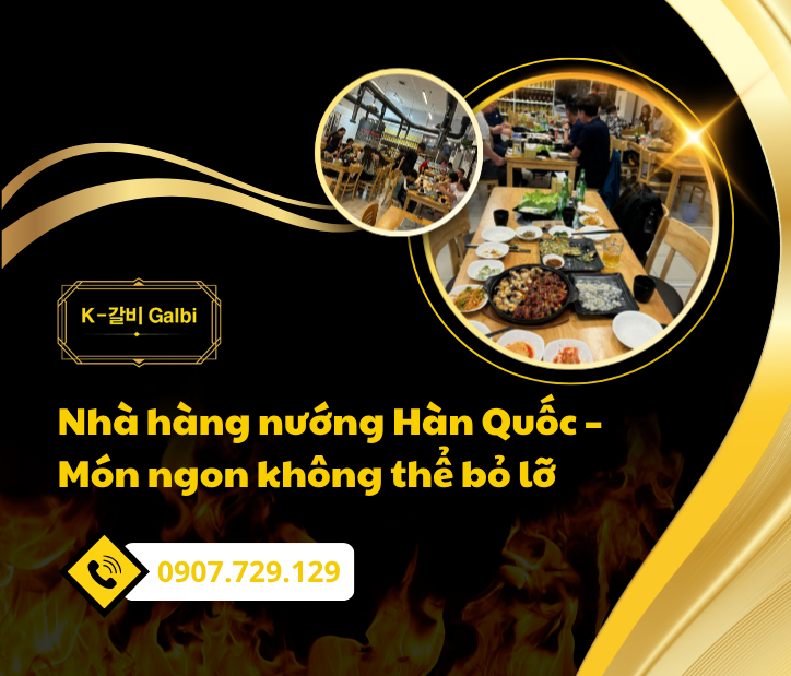 Nhà hàng nướng Hàn Quốc – Món ngon không thể bỏ lỡ