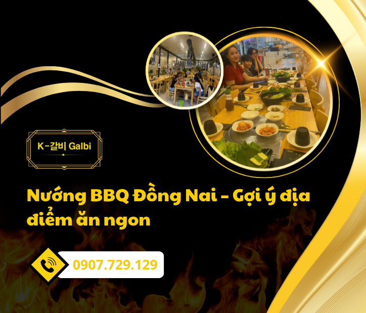 Nướng BBQ Đồng Nai – Gợi ý địa điểm ăn ngon